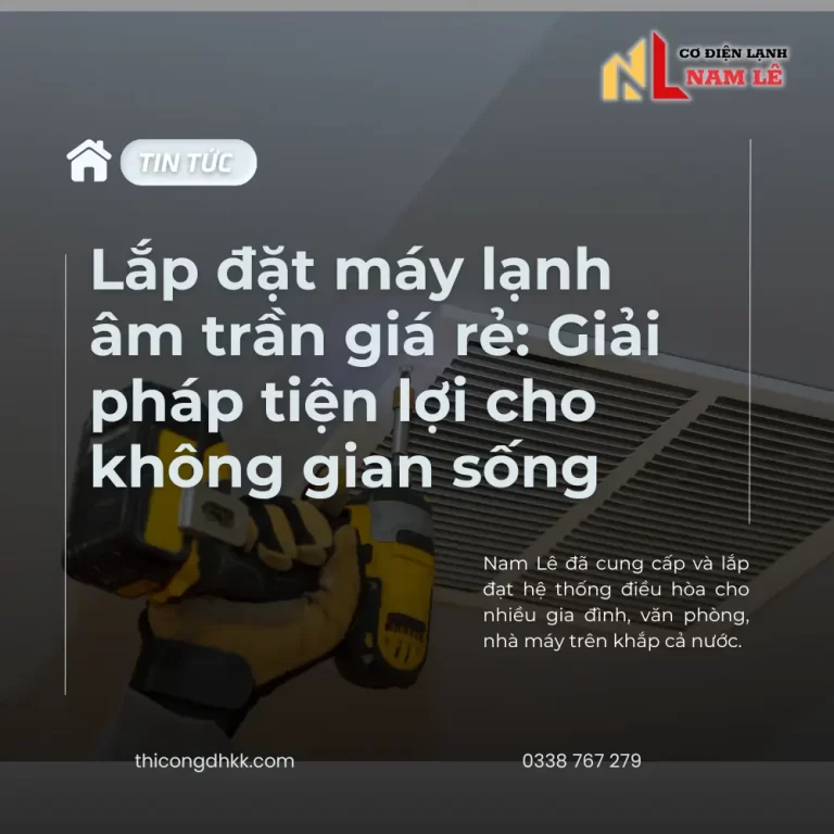 lap dat may lanh am tran gia re nam le