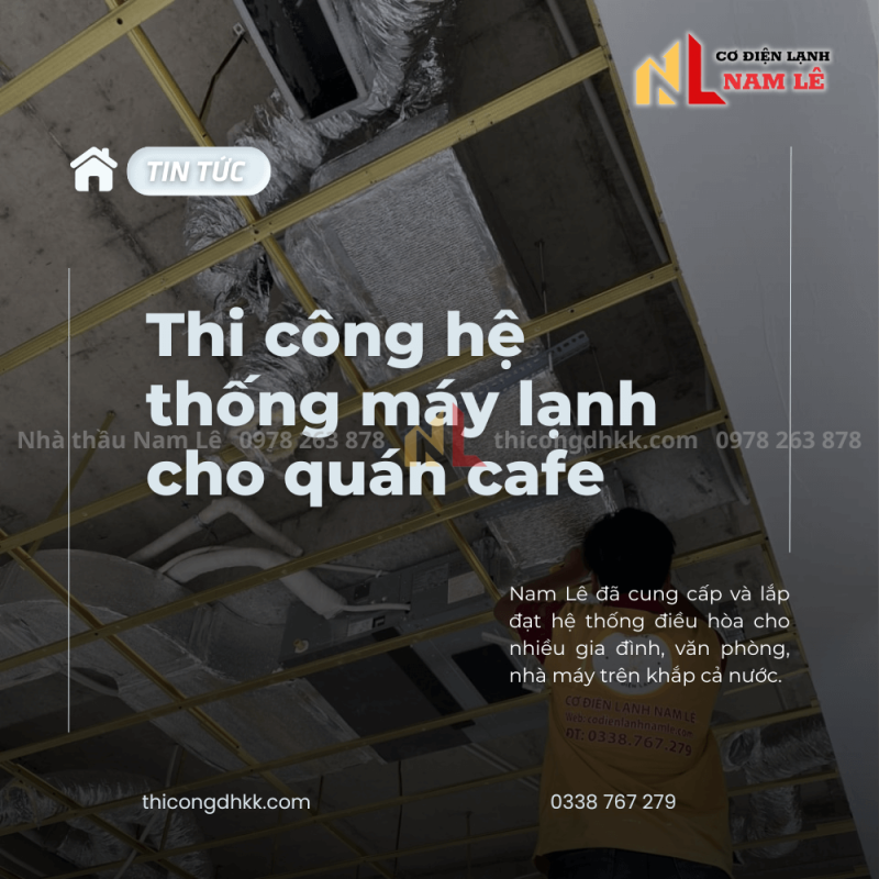namle thi cong may lanh quan cafe